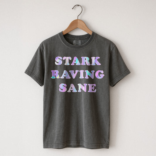 Stark Raving Sane Tee - Double Sided