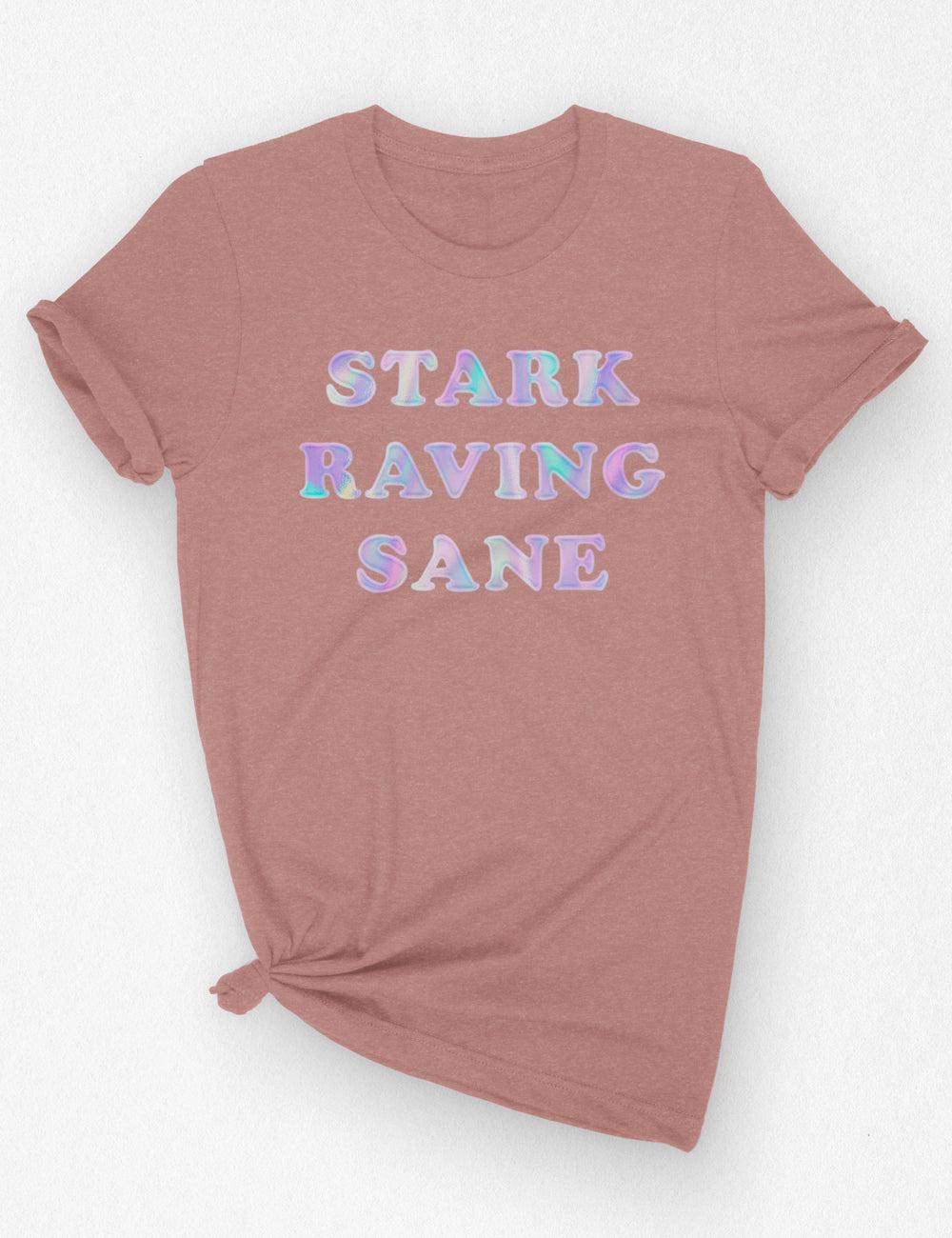 "Stark Raving Sane" Cotton Tee | Unisex