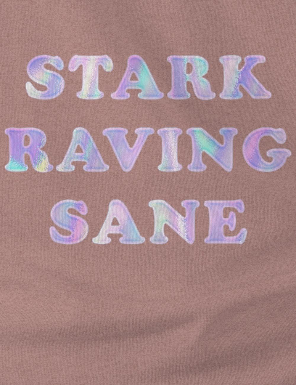 "Stark Raving Sane" Cotton Tee | Unisex