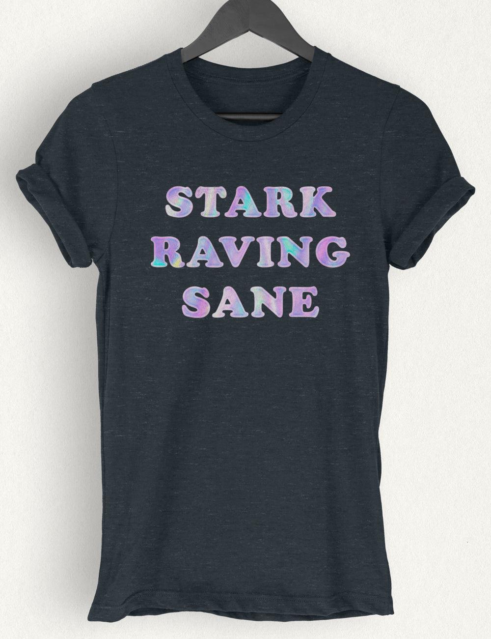 "Stark Raving Sane" Cotton Tee | Unisex