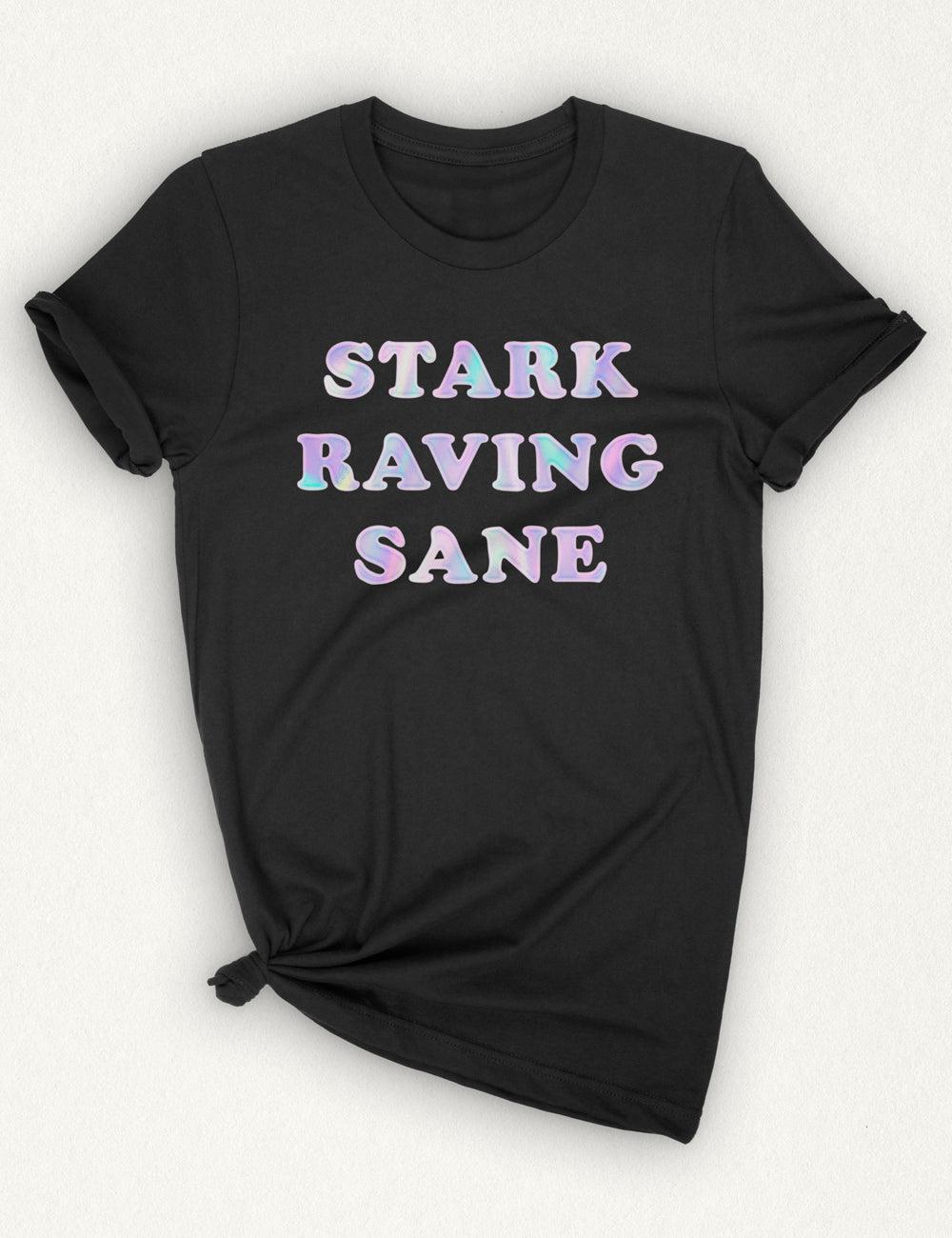 "Stark Raving Sane" Cotton Tee | Unisex