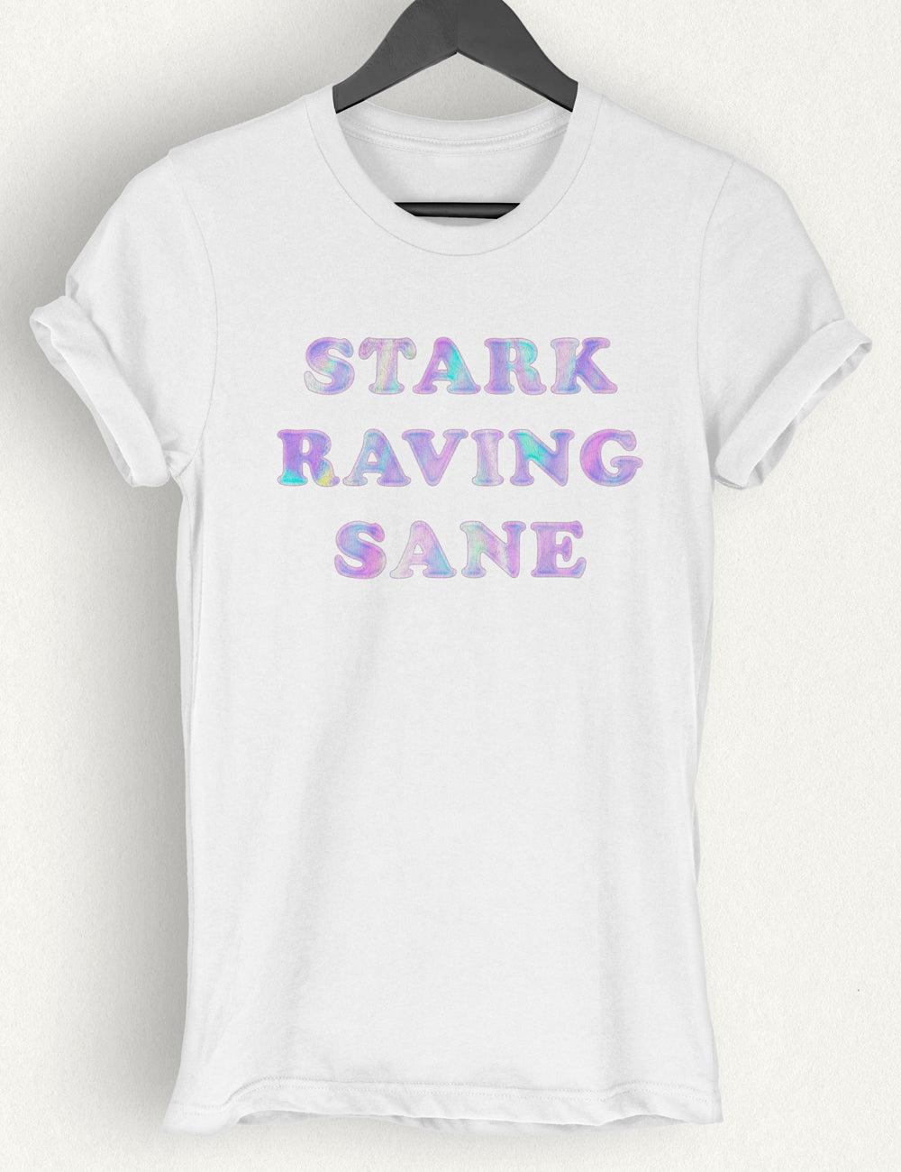 "Stark Raving Sane" Cotton Tee | Unisex