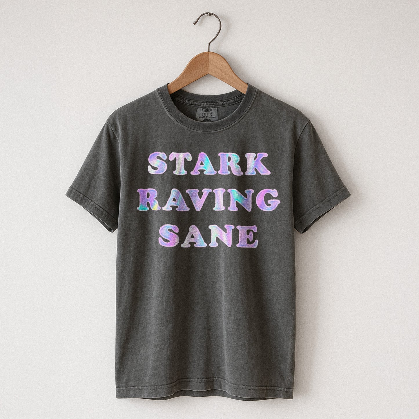 Stark Raving Sane Tee - Double Sided