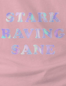 "Stark Raving Sane" Cotton Tee | Unisex