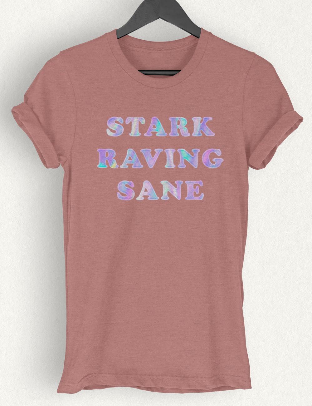 "Stark Raving Sane" Cotton Tee | Unisex