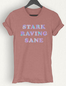 "Stark Raving Sane" Cotton Tee | Unisex