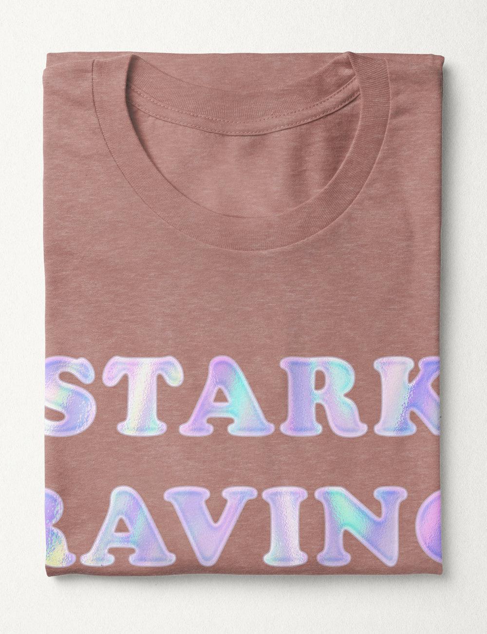 "Stark Raving Sane" Cotton Tee | Unisex