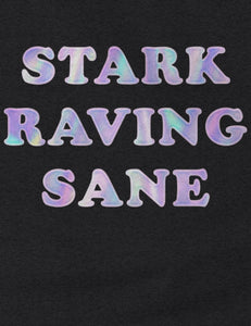 "Stark Raving Sane" Cotton Tee | Unisex