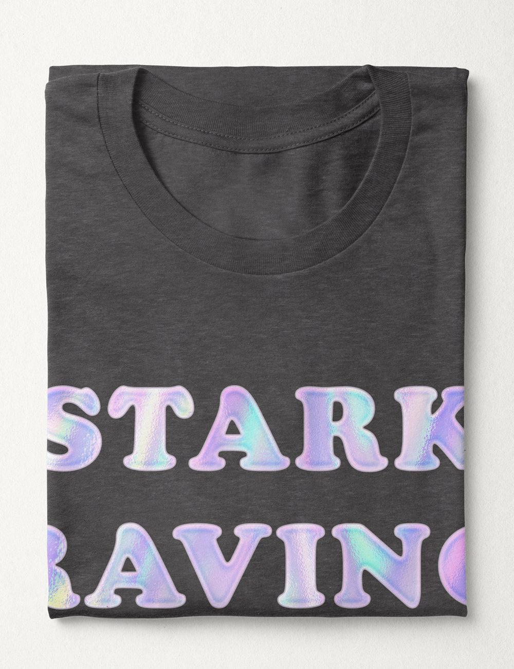 "Stark Raving Sane" Cotton Tee | Unisex