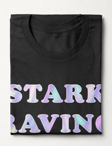 "Stark Raving Sane" Cotton Tee | Unisex