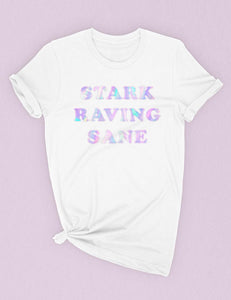 "Stark Raving Sane" Cotton Tee | Unisex