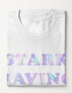 "Stark Raving Sane" Cotton Tee | Unisex