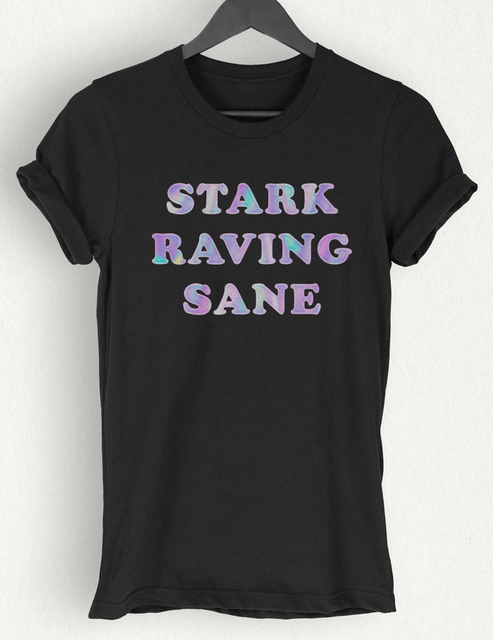 "Stark Raving Sane" Cotton Tee | Unisex